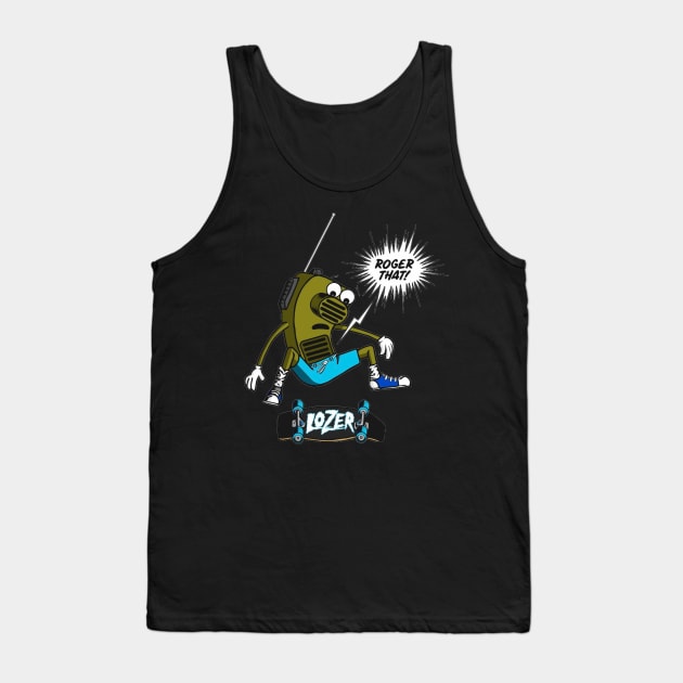 Roger that Tank Top by Tr3Lozer